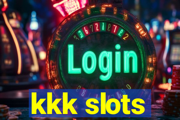 kkk slots